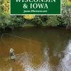 Wilderness Adventures Press Books Fly Fishers Guide To Wisconsin And Iowa