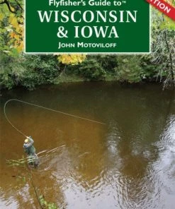 Wilderness Adventures Press Books Fly Fishers Guide To Wisconsin And Iowa